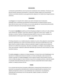 EDUCACION 
La educación puede definirse como el proceso de socialización de los individuos. Al educarse, una 
persona asimila