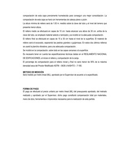 compactación de esta capa previamente humedecida para conseguir una mejor consolidación. La 
compactación de esta capa se har