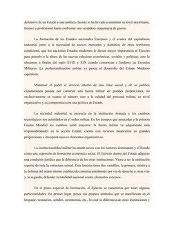 defensivo de un Estado y una política clasista lo ha llevado a aumentar su nivel doctrinario,
técnico y profesional hasta con