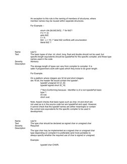 An exception to this rule is the naming of members of structures, where
member names may be reused within separate structures