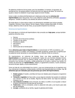 No debemos olvidarnos de las grasas, pero las saludables: la manteca, el aguacate, las 
semillas de lino, los quesos grasos y