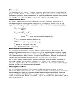 Copper Losses 
Full load copper (or iron) losses are measured in the same test as the impedance voltage by taking 
the power
