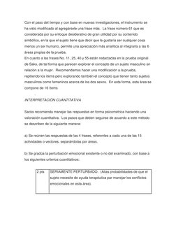 Con el paso del tiempo y con base en nuevas investigaciones, el instrumento se 
ha visto modificado al agregársele una frase