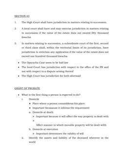 SECTION 43 
1.  
The High Court shall have jurisdiction in matters relating to succession. 
2.  
A local court shall have and