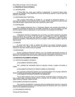 Polícia Militar da Paraíba | Centro de Educação 
Técnicas de Policia Ostensiva 
4
1.5 PRINCÍPIOS DE POLÍCIA OSTENSIVA 
 
1.5.