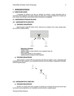 Polícia Militar da Paraíba | Centro de Educação 
Técnicas de Policia Ostensiva 
9
 
 
3. ABORDAGEM DE PESSOAS 
 
3.1 ORIENTAÇ