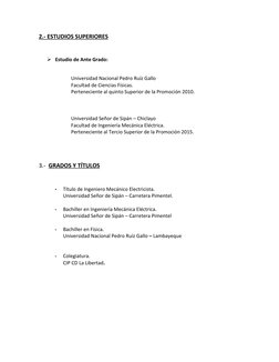 2.- ESTUDIOS SUPERIORES 
 
 
 Estudio de Ante Grado: 
 
 
 
Universidad Nacional Pedro Ruíz Gallo  
Facultad de Ciencias