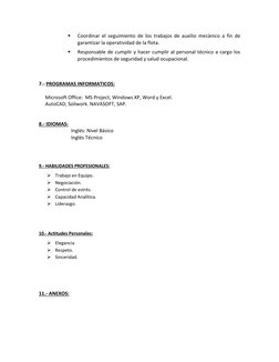  
Coordinar el seguimiento de los trabajos de auxilio mecànico a fin de 
garantizar la operatividad de la flota. 
 
Res