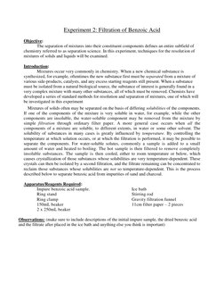 Experiment 2: Filtration of Benzoic Acid 
 
Objective: 
The separation of mixtures into their constituent components defines
