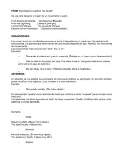 FROM: Significado en español “de, desde” 
  
Se usa para designar el origen de un movimiento o sujeto. 
  
From Bejuma to