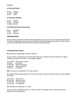 Ejemplos: 
  
a) Acciones físicas: 
  
to run        (correr) 
to speak   (hablar) 
to live       (vivir) 
  
b) Procesos men