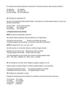 En cuestiones de tiempo solamente lo utilizamos en “días de la semana, días concretos y festivos” 
  
On Saturday