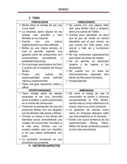 BIMBO
5. FODA
FORTALEZAS
DEBILIDADES
Bimbo tiene la ventaja de ser una
“Love mark” 
La  empresa  opera  alguna  de  las
pla