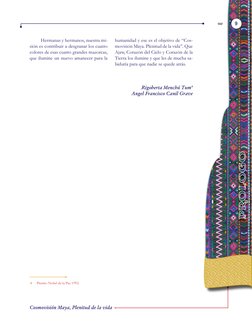Cosmovisión Maya, Plenitud de la vida
9
Rigoberta Menchú Tum4
Angel Francisco Canil Grave
Hermanas y hermanos, nuestra mi­
si
