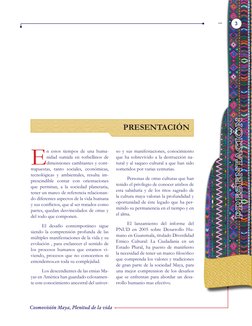 Cosmovisión Maya, Plenitud de la vida
3

E
n estos tiempos de una huma­
nidad sumida en torbellinos de 
dimensiones cambiant