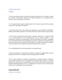 ASTM A616/A616M-96ª 
1 Alcance 
 
1.1 Esta especificación abarca las barras de hormigón armado de acero -formado y simple.