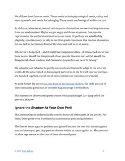 We all have basic human needs. These needs include physiological needs, safety and 
security needs, and needs for belonging.