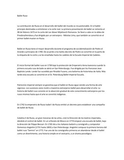 Ballet Ruso 
 
La contribución de Rusia en el desarrollo del ballet del mundo es incuestionable. En el ballet 
principio dest