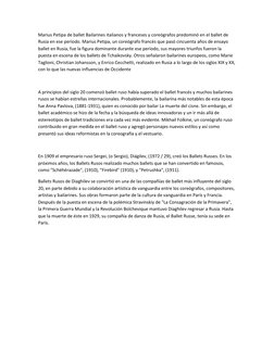 Marius Petipa de ballet Bailarines italianos y franceses y coreógrafos predominó en el ballet de 
Rusia en ese período. Mariu