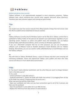 7 
 
Robust enterprise-class security 
Tableau Software is not organizationally equipped to serve enterprise customers. T