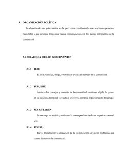 3. ORGANIZACIÓN POLÍTICA 
     La elección de sus gobernantes se da por votos considerando que sea buena persona, 
buen líd