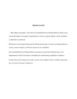 PRESENTACIÓN 
 
     Este trabajo monográfico  trata sobre La Comunidad Nativa de Pampa Michí en donde en esta 
sec