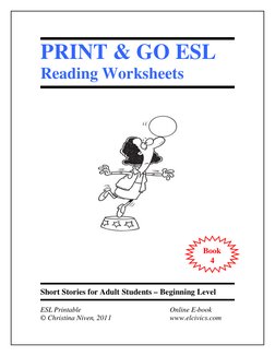 PRINT & GO ESL
Reading Worksheets
Short Stories for Adult Students – Beginning Level
ESL Printable
Online E-book
© Christina