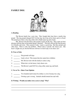 6
FAMILY DOG
A. Reading
The Bowen family has a new dog. They bought their dog from a nearby dog
pound. The dog pound charged
