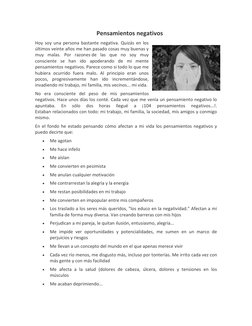 Pensamientos negativos 
Hoy soy una persona bastante negativa. Quizás en los 
últimos veinte años me han pasado cosas muy bue