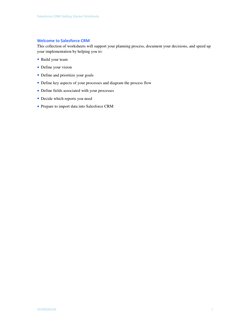 Salesforce CRM Getting Started Workbook
WORKBOOK
1
Welcome to Salesforce CRM
This collection of worksheets will support y