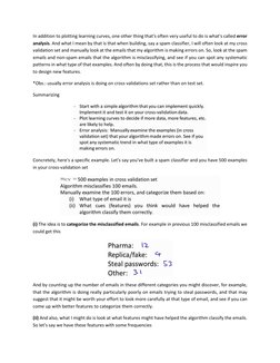 In addition to plotting learning curves, one other thing that's often very useful to do is what's called error 
analysis. And
