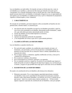 Las servidumbres son indivisibles. Si el predio sirviente se divide entre dos o más, la 
servidumbre no se modifica y cada un