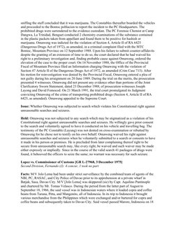 sniffing the stuff concluded that it was marijuana. The Constables thereafter boarded the vehicles 
and proceeded to the Bont