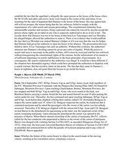 establish the fact that the appellant is allegedly the same person as the lessee of the house where 
the M-14 rifle and other