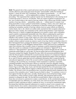 Held: The general rule is that a search and seizure must be carried out through or with a judicial 
warrant; otherwise such s