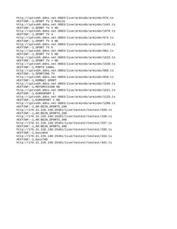 http://iptvsbh.ddns.net:8003/live/armindo/armindo/876.ts
#EXTINF:-1,SPORT TV 3 Mobile
http://iptvsbh.ddns.net:8003/live/armin