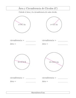 ´Area y Circunferencia de C´ırculos (C)
Calcule el ´area y la circunferencia de cada c´ırculo.
r=8.5 in
circunferencia =
´are