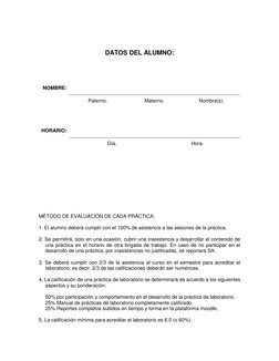 DATOS DEL ALUMNO: 
  
 
NOMBRE: 
 
 
Paterno. 
Materno. 
Nombre(s). 
 
 
HORARIO: 
 
 
Día. 
Hora. 
 
 
 
 
 
 
MÉTODO