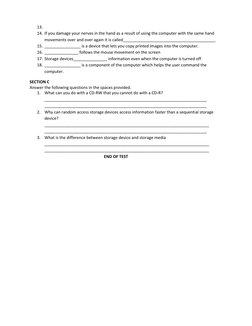 13.  
14. If you damage your nerves in the hand as a result of using the computer with the same hand 
movements over and over