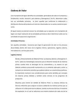 Cadena de Valor 
Con el propósito de lograr identificar las actividades  generadoras de valor en la empresa y 
fortalecerlas,