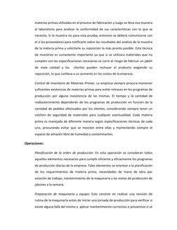 materias primas utilizadas en el proceso de fabricación y luego se lleva esa muestra 
al laboratorio para analizar la conform