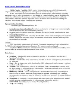 MNP - Mobile Number Portability  
              Mobile Number Portability (MNP) enables Mobile telephone users to RETAIN thei