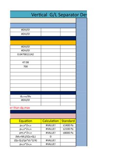 Vertical  G/L Separator Design based on DEP
et 
rs-Fr
#DIV/0!
#DIV/0!
meters
#DIV/0!
#DIV/0!
0.0479811142
47.08
700
#DIV/0!
e