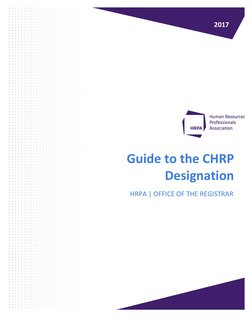 Guide	  to the	  CHRP 
Designation 
2017	   
HRPA | OFFICE OF THE REGISTRAR
