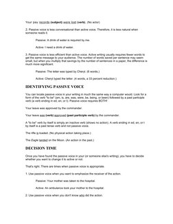Your pay records (subject) were lost (verb). (No actor)
2. Passive voice is less conversational than active voice. Therefore,