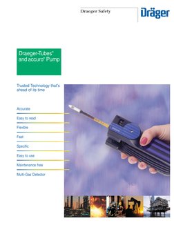 Draeger-Tubes
®
and accuro
® Pump
Trusted Technology that’s
ahead of its time
Accurate
Easy to read
Flexible
Fast
Specific
Ea