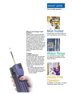 Most Trusted
Draeger-Tubes® have been leading the 
way in gas detection for over 60 years.
One handed operation
Widest Range