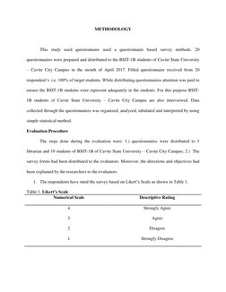 METHODOLOGY 
 
 
 
 
This study used questionnaire used a questionnaire based survey methods. 20 
questionnaires were prepare