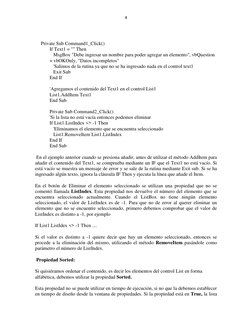 4 
 
 
Private Sub Command1_Click() 
If Text1 = "" Then 
   MsgBox "Debe ingresar un nombre para poder agregar un elemento",