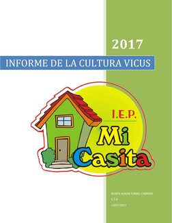  
 
 
 
2017 
RUBÉN SHASID TORREL CABRERA 
C.T.A 
13/07/2017 
INFORME DE LA CULTURA VICUS 
